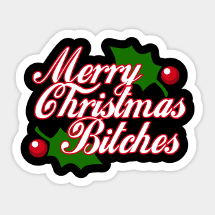 Merry Christmas Bitches Sticker